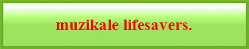 muzikale lifesavers.