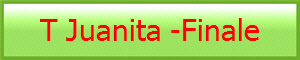T Juanita -Finale