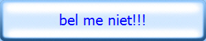 bel me niet!!!