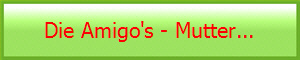 Die Amigo's - Mutter...