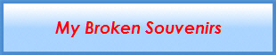 My Broken Souvenirs