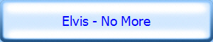 Elvis - No More