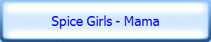 Spice Girls - Mama 