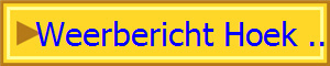 Weerbericht Hoek ..