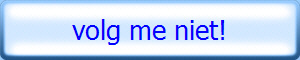 volg me niet!