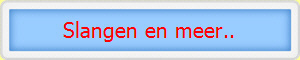 Slangen en meer..
