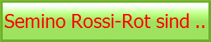 Semino Rossi-Rot sind ..