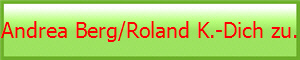 Andrea Berg/Roland K.-Dich zu.