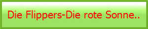 Die Flippers-Die rote Sonne..