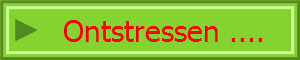 Ontstressen ....