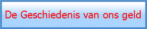 De Geschiedenis van ons geld