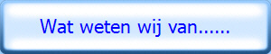 Wat weten wij van......