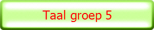 Taal groep 5
