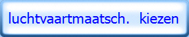 luchtvaartmaatsch.  kiezen