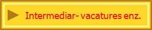 Intermediar- vacatures enz.
