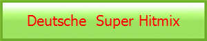 Deutsche  Super Hitmix