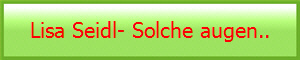 Lisa Seidl- Solche augen..