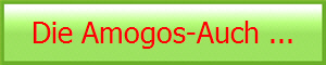 Die Amogos-Auch ...