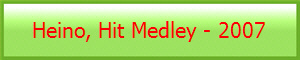 Heino, Hit Medley - 2007